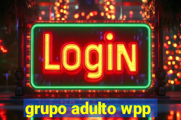 grupo adulto wpp